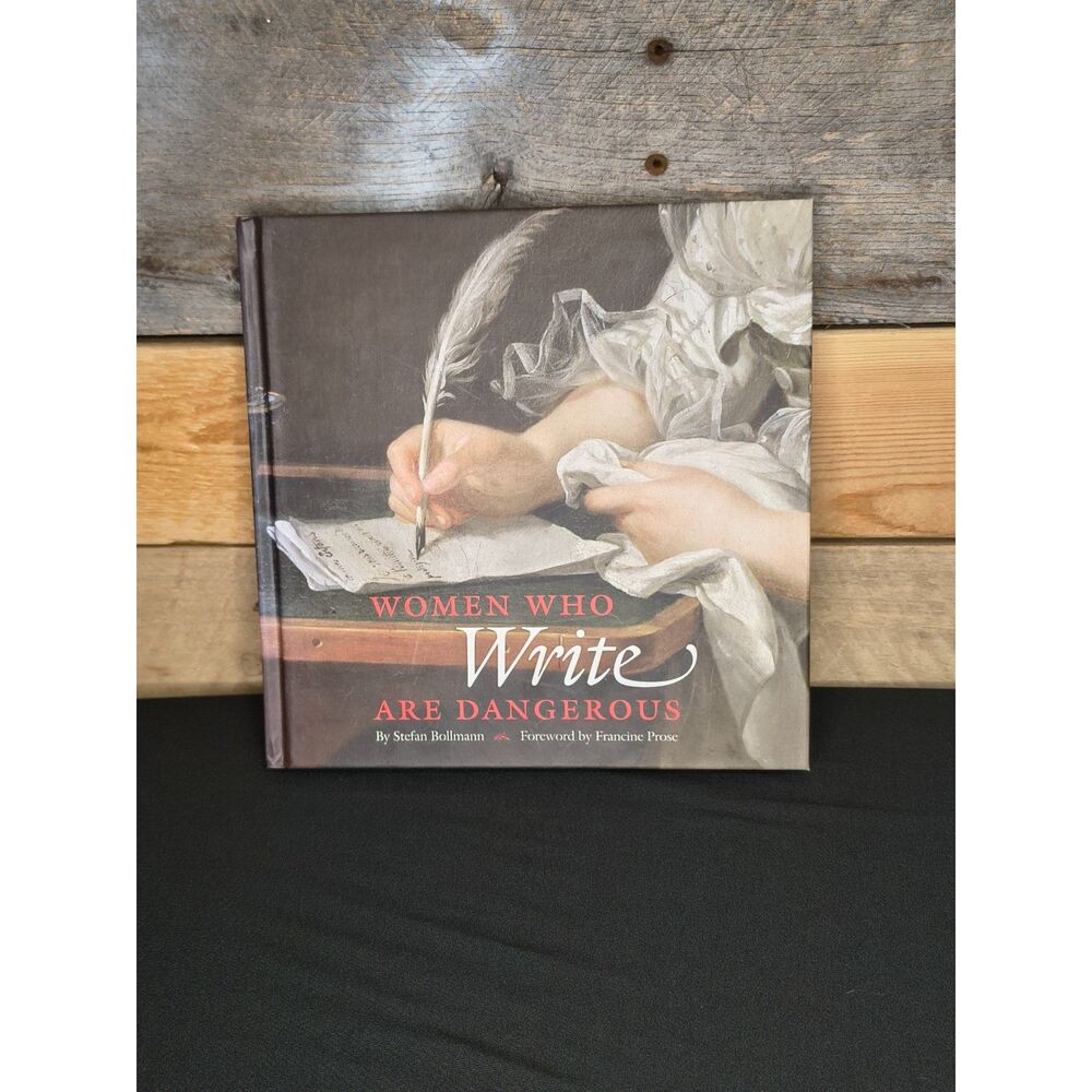Women Who Write Are Dangerous Hardcover Stefan Bollmann